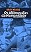 Os Últimos Dias da Humanidade by Karl Kraus