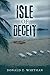 Isle of Deceit by Donald E. Whitman