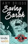 Saving Sarah by Amy Briggs Saving Sarah by Amy Briggs