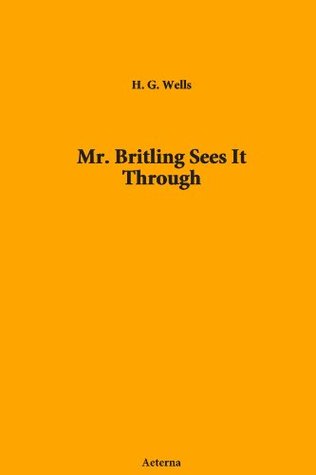 Mr. Britling Sees It Through