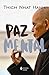 Paz mental: Tornar-se completamente presente (Portuguese Edition)