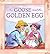 The Goose and the Golden Egg