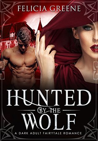 Hunted by the Wolf (Fairytale #2)