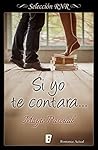 Si yo te contara... (Serie Todas para una 2) by Mayte Pascual