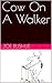 Cow On A Walker