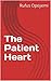 The Patient Heart