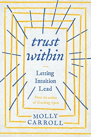 Trust Within: Letting Intuition Lead (Kindle Edition)