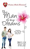 The Man of My Dreams by Belle Feliz The Man of My Dreams by Belle Feliz
