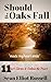 Should the Oaks Fall: 11 Sh...