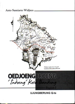 Oedjoengbroeng 'Indoeng' Kota Bandung - bagian 1