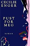 Pust for meg by Cecilie Enger