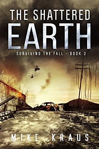 The Shattered Earth (Surviving the Fall, #3)