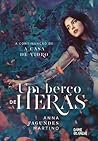 Um Berço de Heras by Anna Fagundes Martino