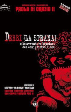 Debbi (la strana) e le avventure bipolari del coniglietto Ribes