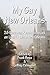 My Gay New Orleans: 28 Remi...