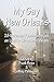 My Gay New Orleans by Frank Pérez