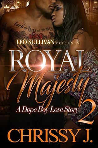 Royal Majesty 2: A Dope Boy Love Story (Kindle Edition)