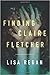 Finding Claire Fletcher (Claire Fletcher, #1)