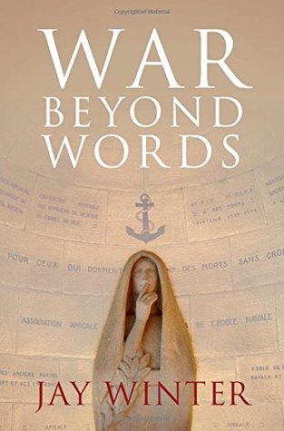 War beyond Words: Languages of Remembrance from the Great War to the Present (Hardcover)