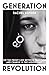 Generation Revolution: On t...