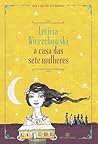 A casa das sete mulheres by Leticia Wierzchowski