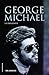 George Michael: La biografía (Spanish Edition)