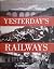 Yesterday's Railways