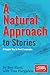 A Natural Approach to Stories by Ben Slavic