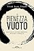 La pienezza del vuoto: Dallo zero alla meccanica quantistica, tra scienza e spiritualità