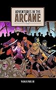 Adventures in the Arcane Volume II