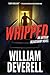 Whipped by William Deverell