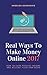 Real Ways To Make Money Onl...