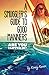 A Smuggler's Guide to Good Manners: A True Story Of Terrifying Seas, Double-Dealing, And Love Across Three Oceans (The Smuggler's Guide Series Book 1)