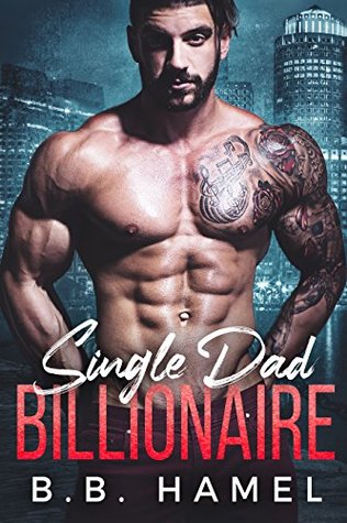 Single Dad Billionaire (Kindle Edition)