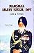 Marshal Arjan Singh, DFC Life and Times by Group Captain Ranbir Singh (Retd): Marshal Arjan Singh, DFC Life and Times - A Tribute to a Distinguished Air Force Officer