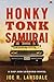 Honky Tonk Samurai (Hap and Leonard #9)