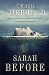Sarah Before by Craig Shepherd