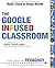 The Google Infused Classroo...