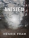 Anestesi by Henrik Fram