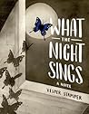 What the Night Sings by Vesper Stamper