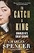 To Catch a King: Charles II's Great Escape