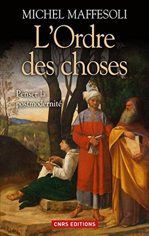 L'Ordre des choses. Penser la postmodernité (Paperback)