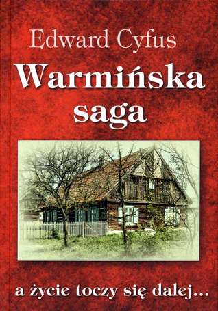 Warmińska saga. A życie toczy się dalej...