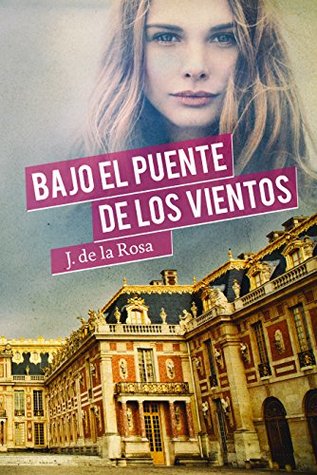 Bajo el puente de los vientos (Kindle Edition)