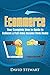 Ecommerce: Your Complete Ho...