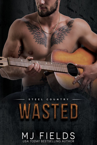 Wasted (Steel Country, #3)