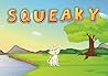 Squeaky