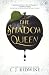 The Shadow Queen by C.J. Redwine The Shadow Queen by C.J. Redwine