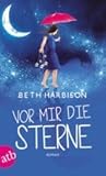 Vor mir die Sterne by Beth Harbison