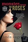 Monster Among the Roses by Linda Kage